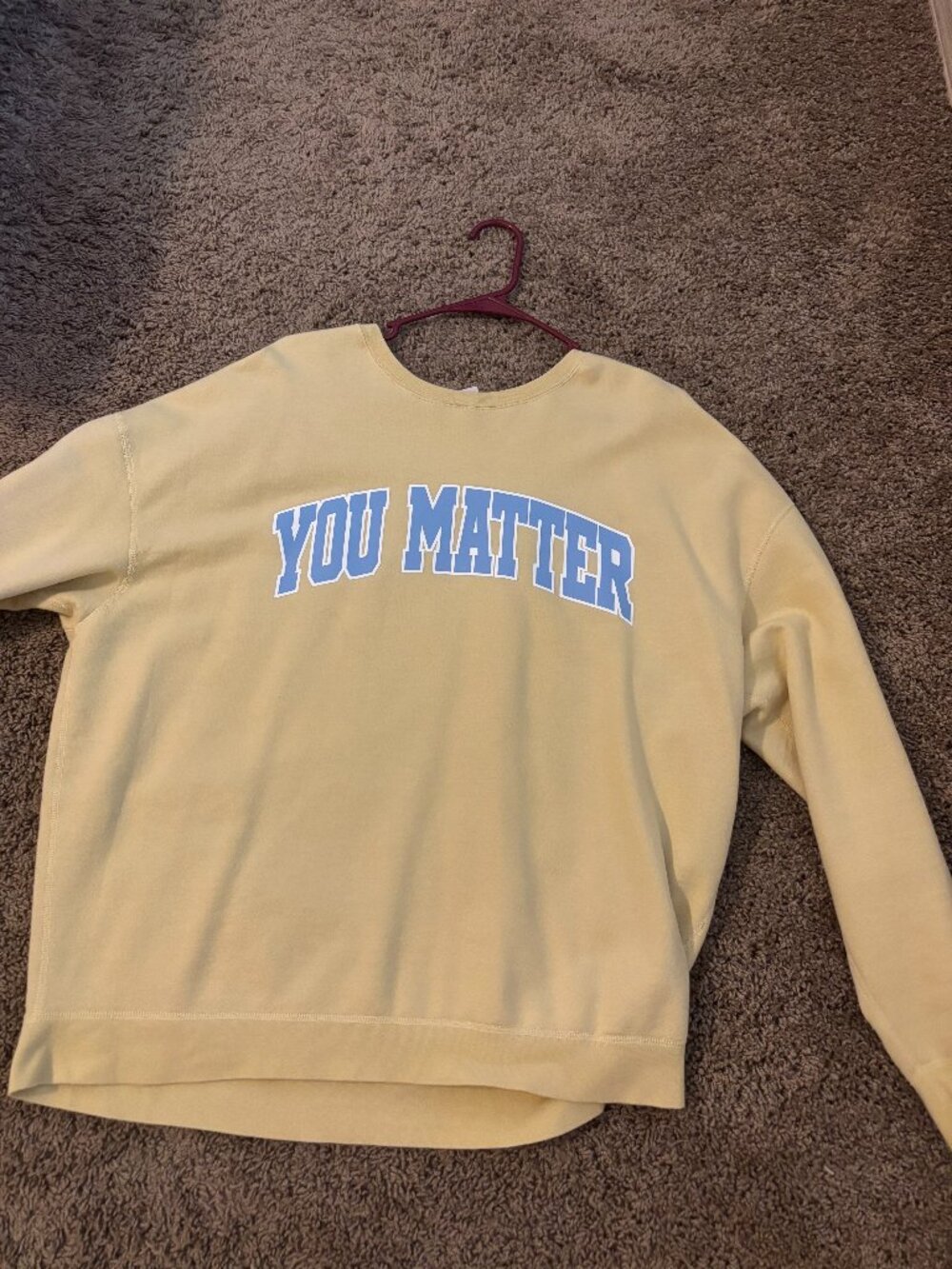 You Matter Crewneck Sweatshirt Size Large